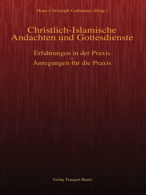 cover image of Christlich-Islamische Andachten und Gottesdienste